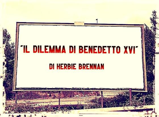 L'immagine digitale riproduce un cartellone pubblicitario stradale con la scritta: "Il dilemma di Benedetto XVI di Herbie Brennan".