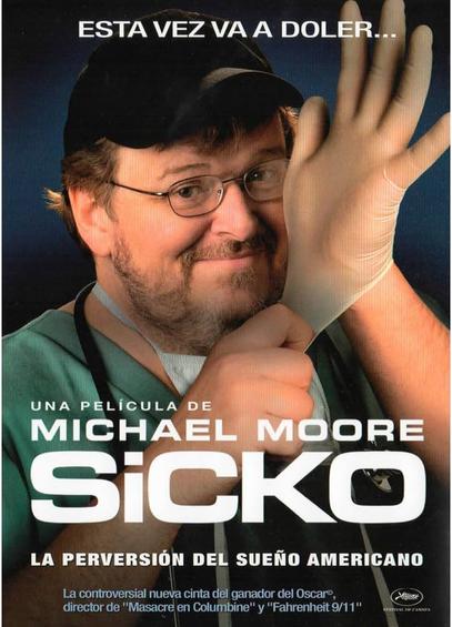 Portada del documental 'SiCKO' con el subtítulo 'Esta vez va a doler...'