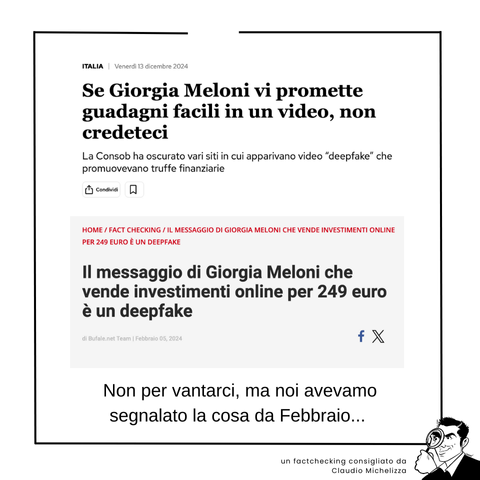 Titolo di Il Post del 13 Dicembre 2024 che annuncia che la Consob ha oscurato dei post riguardanti deepfake di Giorgia Meloni che vende Cryptovalute, e un nostro post del cinque febbraio che mette in guardia dal fenomeno