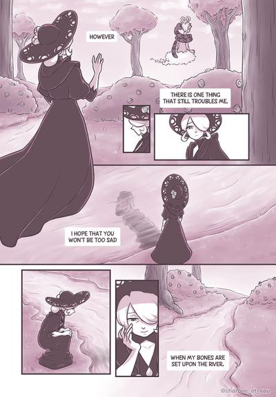 The fourth page of a comic about Cogita and Enamorus. 

Cogita, her appearance now matching how she looks in the game, waves goodbye to Enamorus. The narration on this page reads, “However, there is one thing that still troubles me.”

She looks down at a nearby river and sees her reflection. She kneels down beside the river, examining the lines on her face with a weary and concerned expression. The narration continues, “I hope that you won’t be too sad when my bones are set upon the river.”