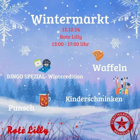 💥Ankündigung! Sonntag 15.12.2024💥

❄️ Wintermarkt in der Roten Lilly ☃️

Sonntag, 15.12.2024 | ab 01:00 Uhr | Rote Lilly Emserstraße 114 12051 Berlin

Anreise: U8, S9, S41, S42, S45, S46, S47, Bus 170, 246, 277, 377, M44 Hermannstraße

📣 Aufruf: https://asanb.noblogs.org/?p=9671 - @stadtteilkomitee_neukoelln

#b1512 #Wintermarkt