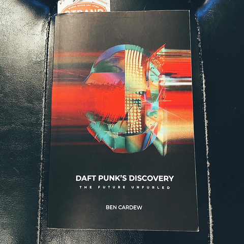 Copy of the Ben Cardew book, Daft Punk's Discovery: The Future Unfurled