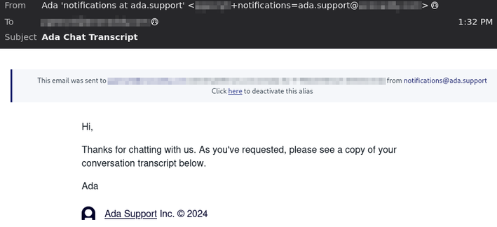 Email message with subject "Ada Chat Transcript". Body says:

"Hi,

Thanks for chatting with us. As you've requested, please see a copy of your conversation transcript below.

Ada
Ada Support Logo Ada Support Inc. © 2024"

There is no chat transcript below.
