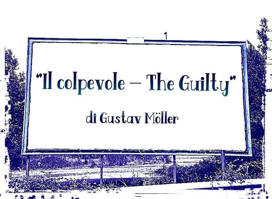 L'immagine digitale riproduce un cartellone pubblicitario stradale con la scritta: "Il colpevole - The Guilty di Gustav Möller".