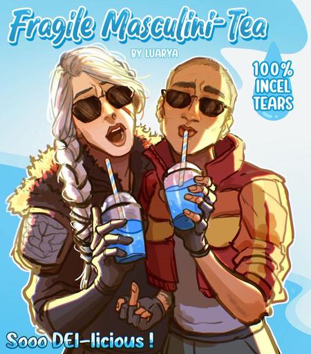 Two female characters are standing side by side, holding blue drinks with straws and wearing sunglasses in a stylized, illustrated art style. The character on the left, with white hair in braids and wearing fur-lined armor, the new character from The Witcher. The character on the right, with a shaved head and wearing a red puffer vest, a new character from Naughty Dog. Both characters are smiling confidently, holding blue drinks. The image includes satirical text: “Fragile Masculini-Tea” at the top, labeled as “100% Incel Tears,” and a tagline at the bottom that says, “Sooo DEI-licious!” The background is a bright blue with playful water-drop elements, giving the image a lighthearted, mock-advertisement aesthetic.