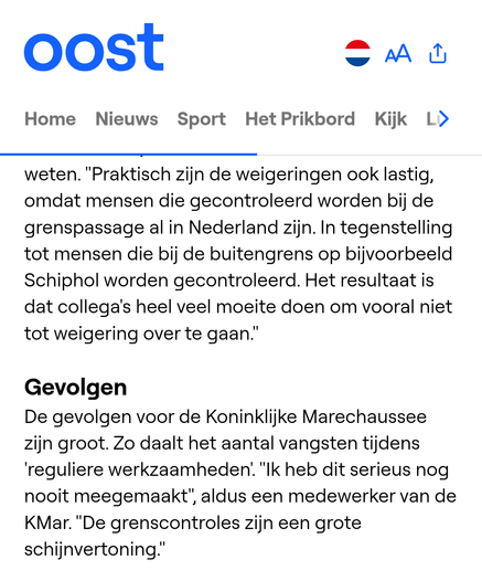 "Praktisch zijn de weigeringen ook lastig, omdat mensen die gecontroleerd worden bij de grenspassage al in Nederland zijn. In tegenstelling tot mensen die bij de buitengrens op bijvoorbeeld Schiphol worden gecontroleerd. Het resultaat is dat collega's heel veel moeite doen om vooral niet tot weigering over te gaan."
Gevolgen
De gevolgen voor de Koninklijke Marechaussee zijn groot. Zo daalt het aantal vangsten tijdens 'reguliere werkzaamheden'. "Ik heb dit serieus nog nooit meegemaakt", aldus een medewerker van de KMar. "De grenscontroles zijn een grote schijnvertoning."