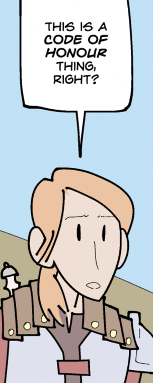 The first panel of today's AVI & AQUILA. Aquila looks to the right and asks, "This is a code of honour thing, right?"