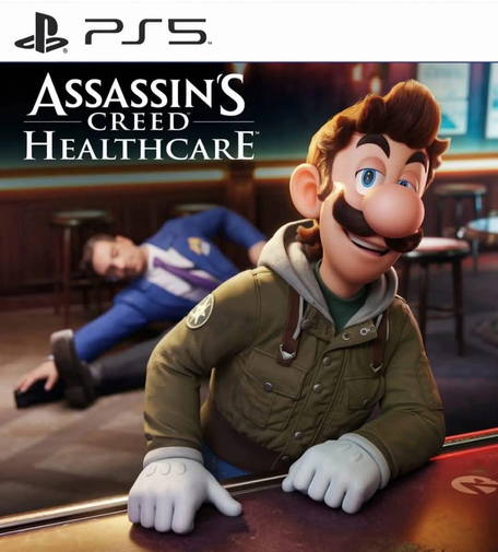 PS5
ASSASSIN'S
CREED
HEALTHCARE

LUIGI AND THE MURDERER