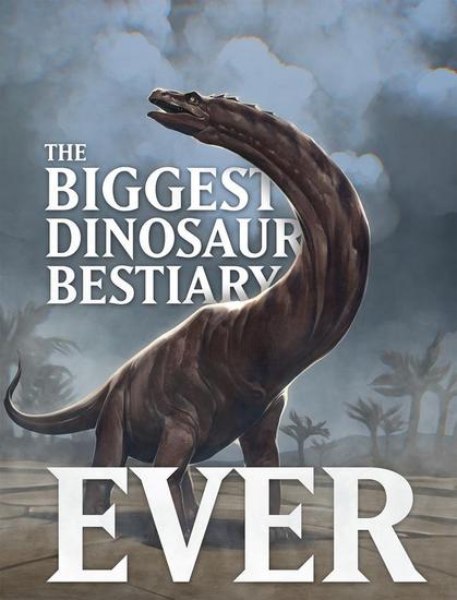 A massive dinosaur dramatically roars against a stormy sky backdrop. Overlaid text reads "THE BIGGEST DINOSAUR BESTIARY EVER."