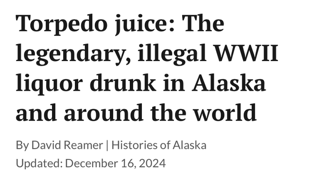 Torpedo juice: The legendary, illegal WWII liquor drunk in Alaska and around the world
By David Reamer | Histories of Alaska
Updated: December 16, 2024