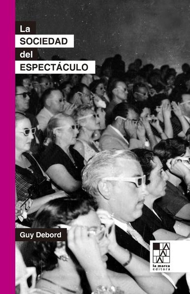 'La Sociedad del Espectáculo de Guy Debord