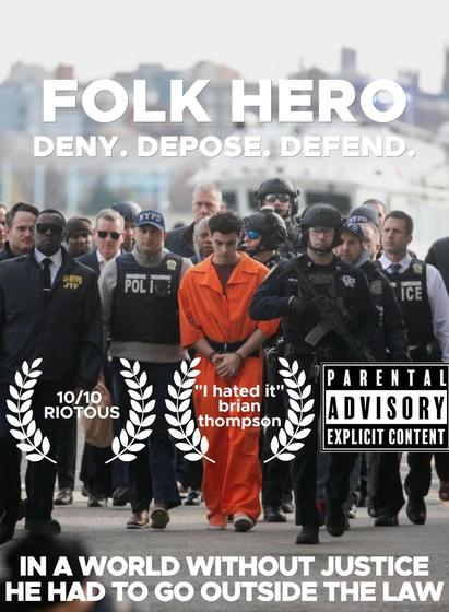 Fake movie poster mockup with a picture of the alleged shooter, Luigi Mangione, in an orange prison suit escorted by dozens of cops. The movie title is Folk Hero with deny - depose - defend as subtitle. There's a few awards with the same cliché laurels as so many posters: 10/10 riotous and "I hated it" - brian thompson. There's a parental advisory definitely not to cover up a copyright I couldn't bother to shop, and a final quote at the bottom: In a world without justice, he had to go outside the law.