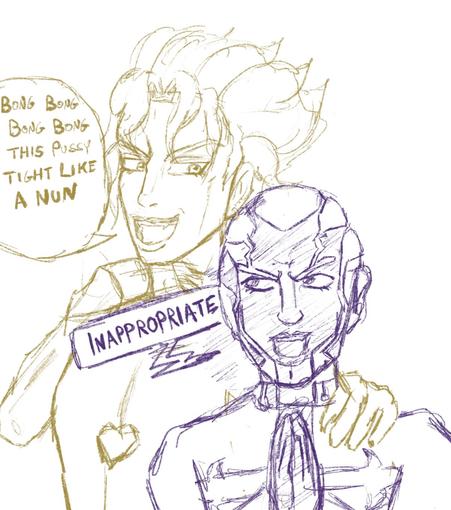 A sketch of Dio behind Pucci looking smug with a hand on Pucci's shoulder, the latter is praying.

Dio sings "Bong Bong Bong Bong, this pussy tight like a nun" to which Pucci exlaims "INAPPROPRIATE" glaring back at his friend