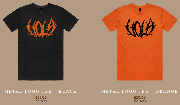 screenshot from store page:
Two t-shirts with VOLA in metal-style writing. One shirt black with orange letters, the second shirt orange with black letters.