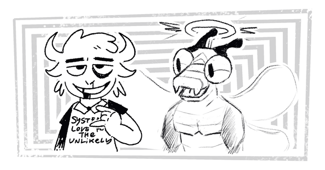 A sketch by Neil (@goat@fuzzies.wtf) of him and my fursona hanging out. Neil has goat features, like the horns and ears, and has his hand to his chest with his pinkie and index fingers out. He's wearing a shirt that says "System love for the unlikely".
I'm standing next to him, looking in his direction with my eyes and mouth open excitedly. I have a halo above my head (possibly juxtaposing his devil-looking horns lol)