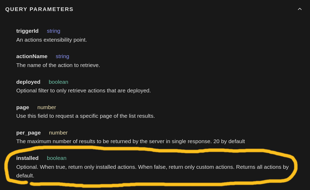 A screenshot of an API "query parameters" page, with the "installed (boolean)" parameter highlighted.  The description of the installed parameter reads:

Optional.  When True, return only installed actions. When false, return only custom actions. Returns all actions by default.