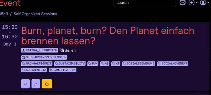 Screenshot of the event page for the talk burn, planet, burn?

Bildschirmfoto für den Vortrag Den Planet brennen lassen? im Fahrplan des 38C3
