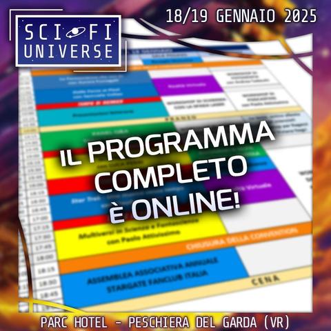 L'immagine mostra un programma dettagliato per un evento Sci-Fi Universe che si terrà il 18 e 19 gennaio 2025 al Parc Hotel di Peschiera del Garda (VR).  Il programma completo è online e mostrato in un'immagine sfocata, ma è visibile una suddivisione oraria con varie attività, tra cui una conferenza su "Multiversi" e l'assemblea annuale dello Stargate Fanclub Italia. Sono inoltre presenti eventi come cena e la chiusura della convention.
