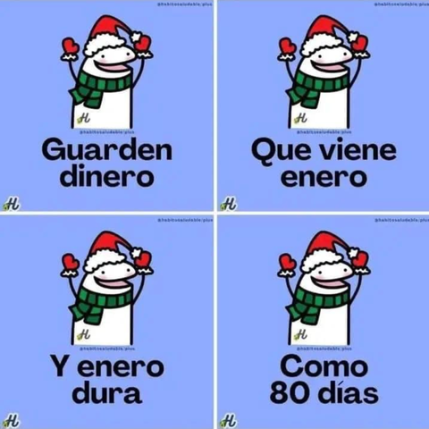 Panel de 4 imágenes con muñequito de nieve diciendo cosas:
1. Guarden dinero
2. Que viene enero
3. Y enero dura
4. Como 80 días.
