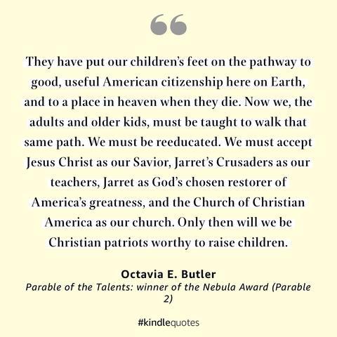 The image features a quote from Octavia E. Butler's "Parable of the Talents," discussing themes of American citizenship, education, and faith. The quote emphasizes the need for adults and children to embrace certain values and teachings to be worthy Christian patriots