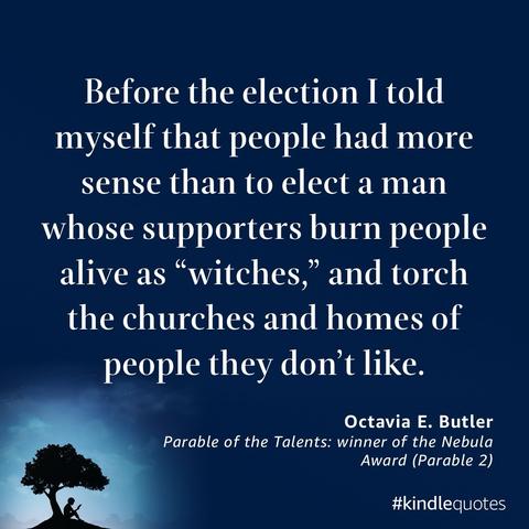 The image features a quote by Octavia E. Butler from her book "Parable of the Talents," discussing societal issues related to elections and violence. The background is a gradient of dark blue with a silhouette of a person sitting under a tree.