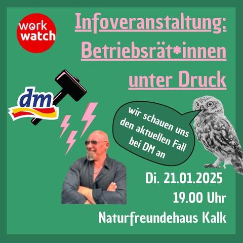 Hintergrundbild: Grün, eine Eule und ein Typ mit Sonnenbrille

Text: Infoveranstltung: Betriebrät*innen unter Druck

Wir schauen uns den aktuellen Fall bei DM an

21.02.2025 19:00
Naturfreundehaus Kalk

Workwatch