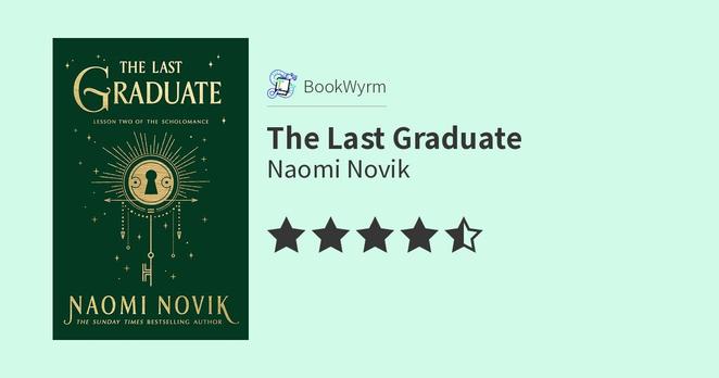 Naomi Novik: The Last Graduate (Hardcover, 2021, Del Ray)