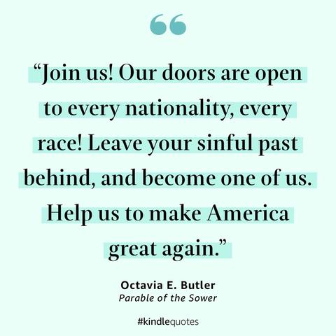Image contains a quote by Octavia E. Butler from "Parable of the Sower" on a light green background, emphasizing inclusivity and a call to action to MAGA
