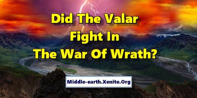 An illustration of an apocalyptic era in a mountain range under the words 'Did The Valar Fight In The War Of Wrath?'