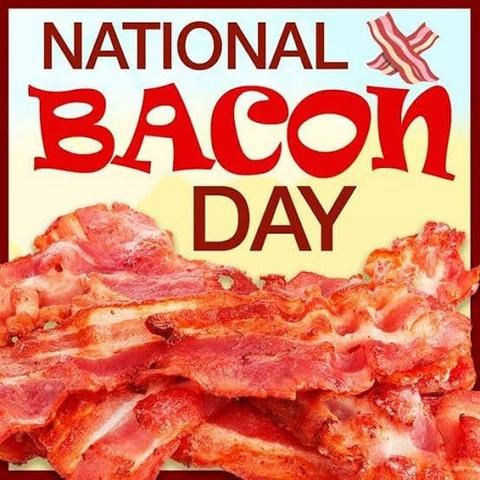 National Bacon Day.