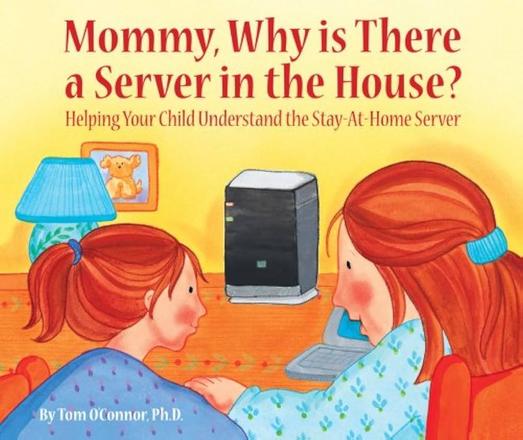 Children's book mommy why is there a server in the house - helping your child understand the stay-at-home server