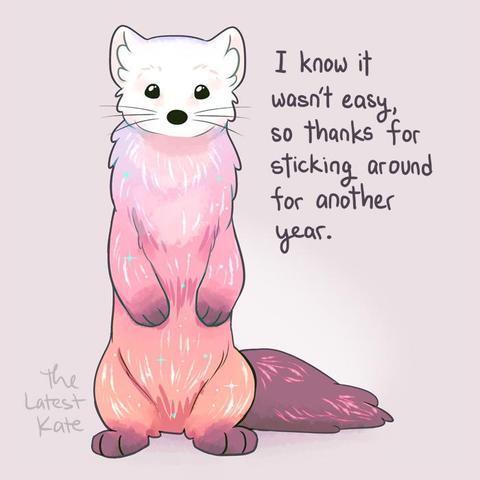 A drawing of a ferret colored like a sunrise. The caption reads, "I know it wasn't easy, so thanks for sticking around for another year."