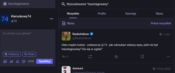 Interfejs Mastodona. Wyszukałem frazę „hasztagowany”. Wpis Raskolnikowa na który odpowiadam a poniżej coś dreiwerta z chaos.social