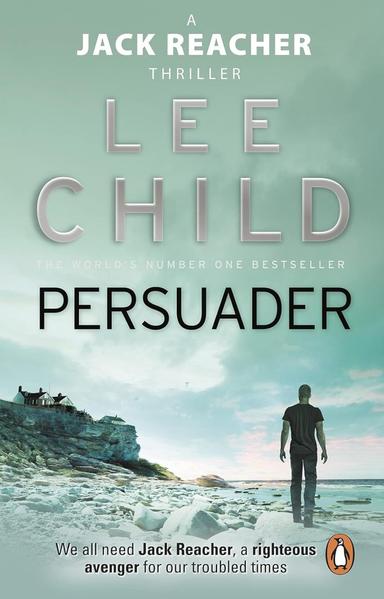 Photo of a man, Jack Reacher, walking along a rocky shore looking at a mansion on top of a cliff. Text at the top reads 'A Jacker Reacher thriller, Lee Child, the world's number one bestseller, persuader.'