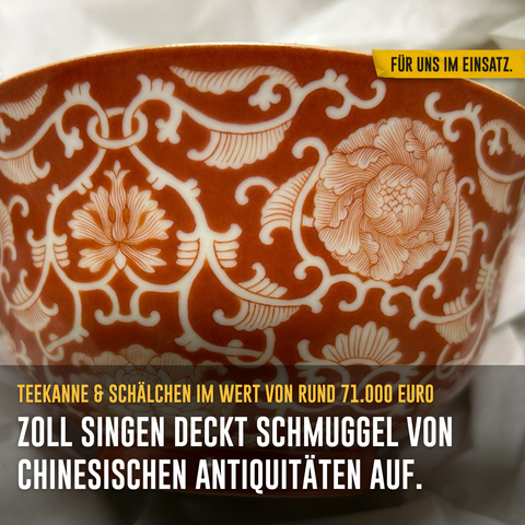 Foto: Nahaufnahme einer chinesischen Teeschale (rot mit hellem floralem Muster).
Text: Teekanne & Schälchen im Wert von rund 71.000 Euro - Zoll Singen deckt Schmuggel von chinesischen Antiquitäten auf.