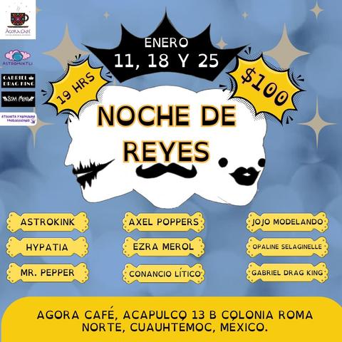 Show DragKing enfocado a reyes magos en Agora café el 11, 18 y 25 con costo de $100 pesos