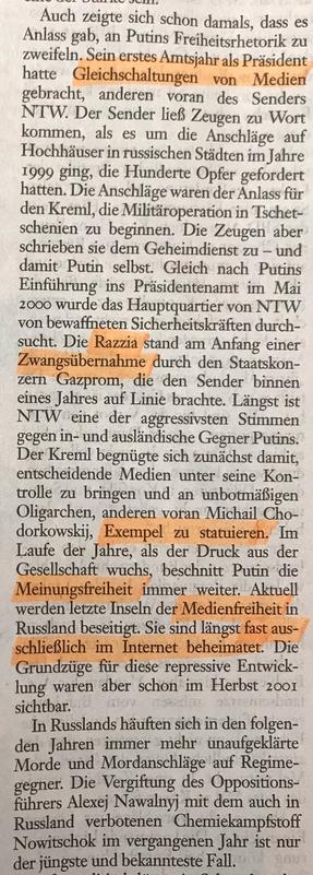 Auch zeigte sich schon damals, dass es Anlass gab, an Putins Freiheitsrhetorik zu zweifeln. Sein erstes Amtsjahr als Präsident hatte Gleichschaltungen von Medien gebracht, anderen voran des Senders NTW.