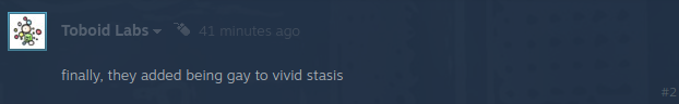 Toboid Labs says:

finally, they added being gay to vivid stasis