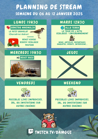 Planning des streams de la chaîne twitch de OamGui pour la semaine du 06 au 12 janvier 2025. Une organisation avec des blocs distincts pour chaque jour est visible, avec des illustrations, icônes et images caractérisant les thématiques des lives. Une palette de couleurs naturelles est utilisée (bleu, vert, beige). Voir le texte du post pour les détails du programme.