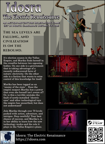 Ad for Idosra: The Electric Renaissance

It's election season in the Vallas Empire, and Marika finds herself in the crossfire between two opposing bodies. On one side is a government that is taking advantage of a recently rediscovered force of nature: electricity. On the other side is a faction that wants to seize control of this knowledge for itself.

Marika has been tagged as an "enemy of the state".  Does the empire suspect Marika has a power that even she herself isn't aware of? Or, is this a terrible mistake-the fault of newly-installed "electric eyes" and other technological toys the empire has unearthed, but does not understand?

Join Marika through over 70 levels packed with action, adventure, and intrigue. Step carefully! Your best chance of success, and Marika's, is in her ability to learn how the new technology works-and the role it plays in the Vallas Empire's plans.