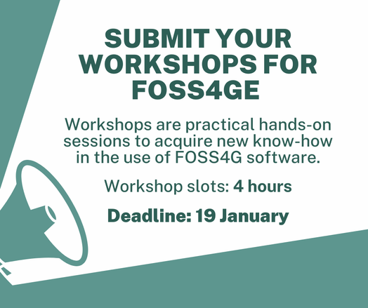 Green and white graphic for FOSS4GE workshops submission, highlighting 4-hour slots and a deadline of January 19.