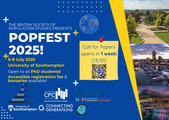 Image shows the University of Southampton campus and sights from around Southampton. Text advertises 'The British Society for Population Studies presents PopFest2025! 6-8 July, University of Southampton. Open to all PhD students. Accessible registration fee and bursaries available. Call for papers opens in 1 week, 13/01.' Logos featured are BSPS, CPC, NCRM, University of Southampton, Connecting Generations and Population Geography Research Group.