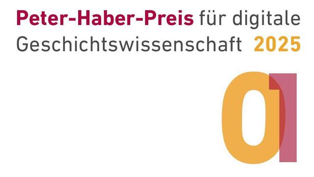 Ankündigungsgrafik für den Peter-Haber-Preis 2025. Zu lesen ist: "Peter-Haber-Preis für digitale Geschichtswissenschaft 2025", gefolgt von den ineinander verschränkten Zahlen 0 und 1.