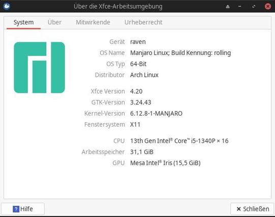 Screenshot der Xfce-Infos mit Versionsnummer 4.20 und Informationen zum System: Manjaro Linux; Build, Kennung: rolling OS-Type 64-Bit, Distributor: Arch Linux, Xfce-Version 4.20, GTK-Version 3.24.43, Kernel-Version 6.12.8-1-MANJARO, Fenstersystem: X11, CPU: 13th Gen Intel® Core™i5-1340P x 16, Arbeitsspeicher 31,1 GiB, GPU Mesa lntel® Iris (15,5 GiB)
