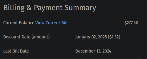 A screenshot showing billing information. It says the current balance is $277.40, the discount date is January 02, 2025 and the last bill date was December 13th, 2024.