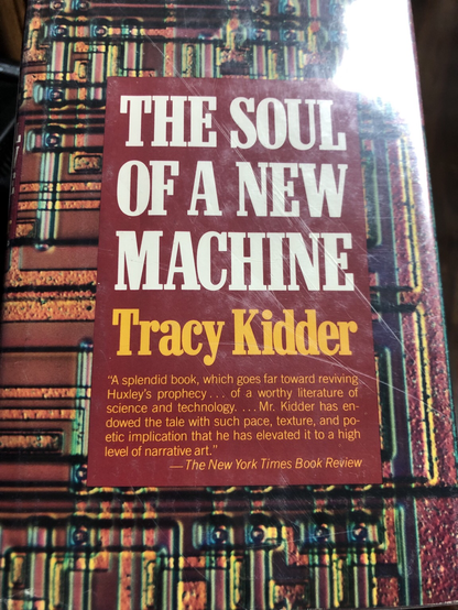 Photo of a book titled The Soul of a New Machine written by Tracy Kidder