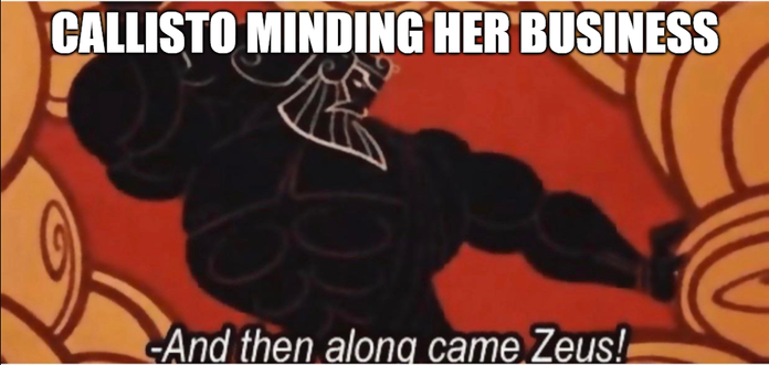 Image showing an illustration of Zeus pushing aside clouds and holding a thunderbolt from Disney's Hercules. The image resembles an Ancient Greek vase style in the colors black and orange. Text on the image reads "Callisto minding her business - and then along came Zeus!"