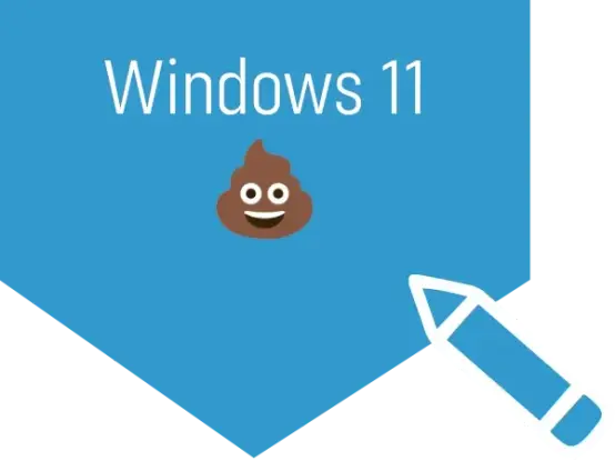 Windows 11, darunter ein Scheißehaufen
Rechts unten ein Stift
Alles vor blauem Hintergrund