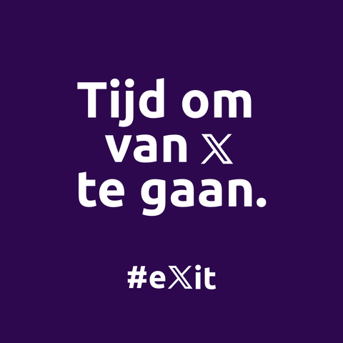 Donker paarse afbeelding met tekst: "Tijd om van X te gaan. #eXit"