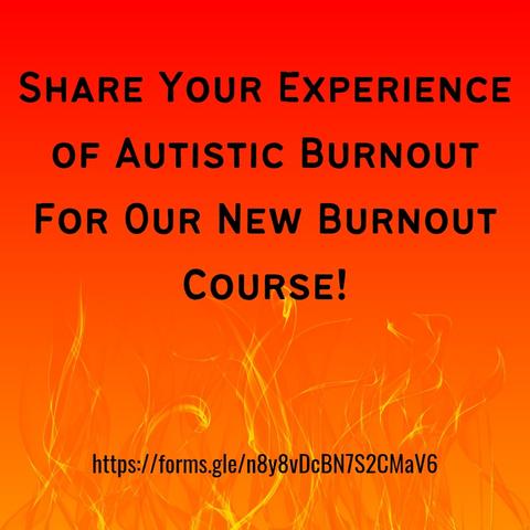 Share your experience of Autistic burnout for our new Burnout Course!